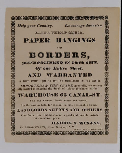 Help Your Country, Encourage Industry, Labor Vincit Omnia, Paper Hangings and Borders, Manufactured in this City, Of one Entire Sheet, and Warrented, in every respect equal to any ever manufactured in this country