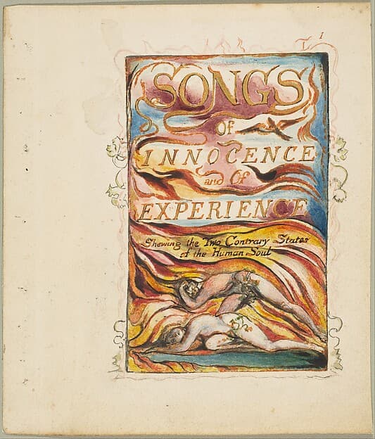 Songs of Innocence and of Experience: Shewing the Two Contrary States of the Human Soul