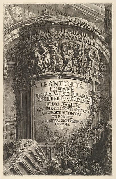 Title page: volume IV, 'The Antiquities of Rome by Giambatista Piranesi, Venetian Architect. Volume 4, containing the ancient bridges, the remains of theaters, of porticoes, and of other monuments of Rome' (Le antichità romane di Giambatista Piranesi architetto veneziano. Tomo quarto, contenente i ponti antichi, gli avanzi de' teatri, de' portici, e di altri monumenti di Roma), from the series 'Roman Antiquities' (Le Antichità Romane)