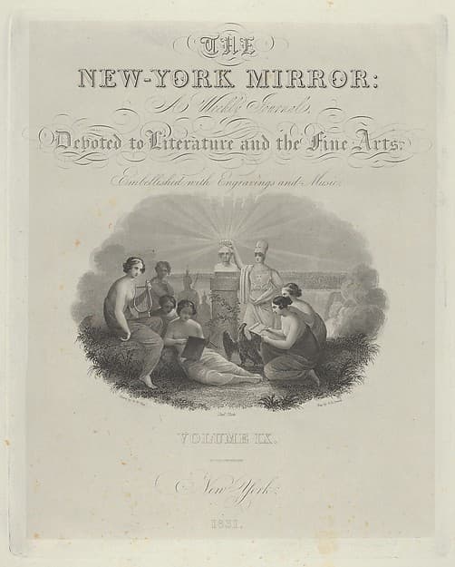 Title Page: The New York Mirror, A Weekly Journal, Devoted to Literature and the Fine Arts. Embellished with Engravings and Music, Volume IX