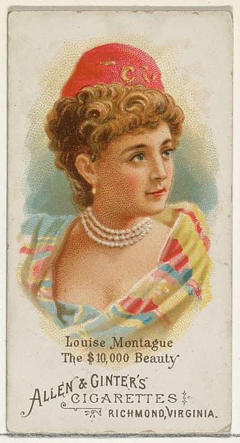 Louise Montague, The $10,000 Beauty, from World's Beauties, Series 1 (N26) for Allen & Ginter Cigarettes
