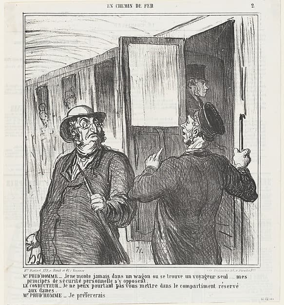 Mr. Prudhomme: I shall never get into a compartment alone with a single traveler... principles of personal safety are contrary to that, from 'On the train,' published in Le Charivari, August 18, 1864