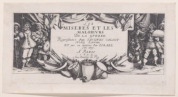 Frontispiece, from Les Misères et les Mal-Heures de la Guerre (The Miseries and Misfortunes of War), plate 1