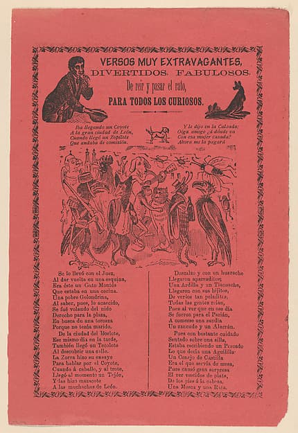 Broadsheet with extravagant verses relating to a parade of animals dressed in costume and a corrido about an encounter between various animals.
