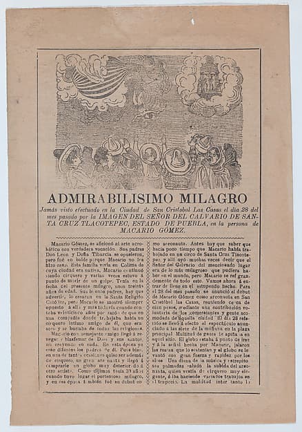 Broadsheet with a story about a miracle in San Cristobal de las Casas, in upper section a crowd of people watch a man fall from a hot air balloon, in the upper right an image an apparition of Christ