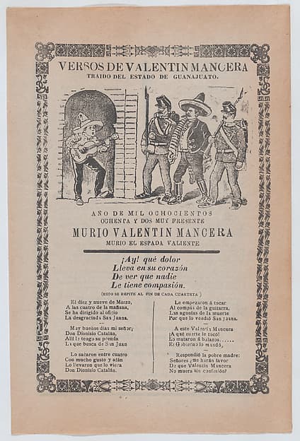 Broadsheet relating to the capture of Valentin Mancera who is shown playing the guitar and being cornered by men in uniforms carrying weapons