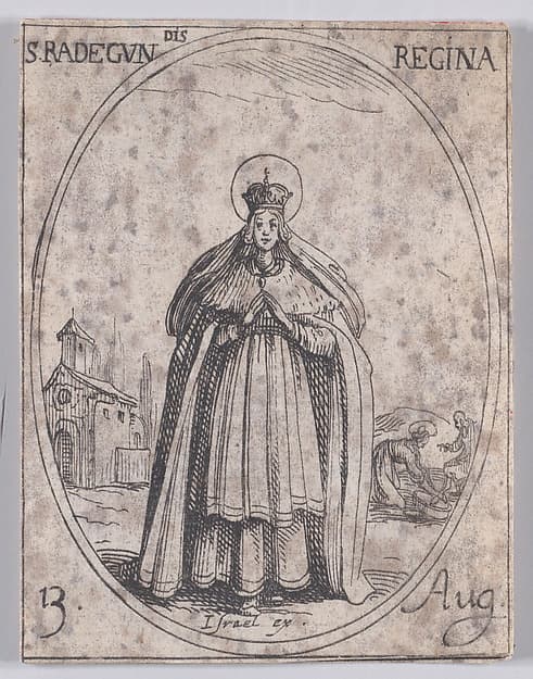Ste. Radegonde, reine (St. Radagund, Queen), August 13th, from "Les Images De Tous Les Saincts et Saintes de L'Année" (Images of All of the Saints and Religious Events of the Year)